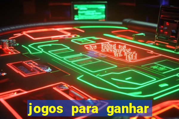 jogos para ganhar dinheiro no cadastro